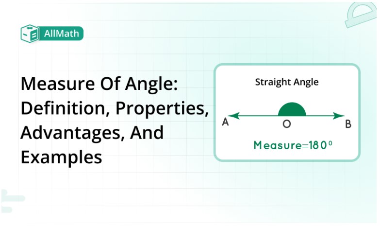 Straight Angle - Meaning, Properties, Examples