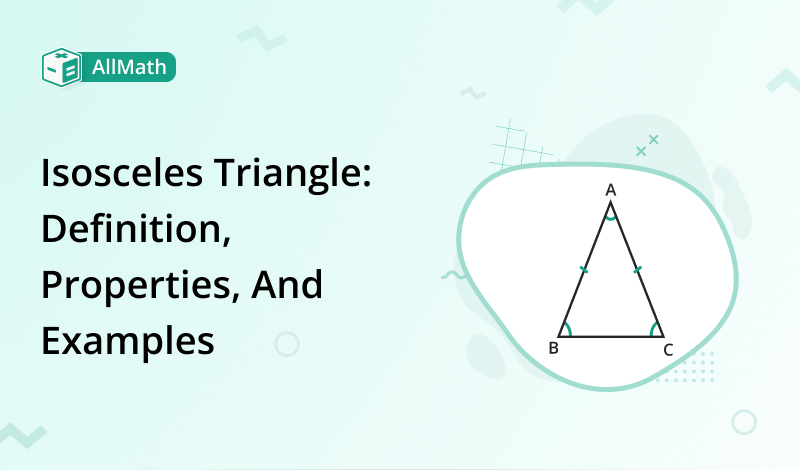 What is Isosceles Triangle in geometry : Definition & Examples
