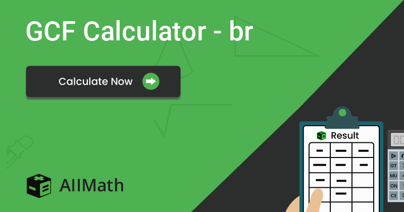 Calculadora GCF - Greatest Common Factor (Calculadora HCF / GCD)